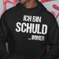 Sarcasm Ich Bin Schuld Hoodie Lustige Geschenke