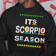 Scorpio Birthday October November Its Leo Season Fun Saying Hoodie Unique Gifts