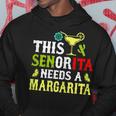 This Senorita Needs A Margarita Cinco De Mayo Women Hoodie Funny Gifts