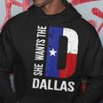 She Wants The D For Dallas Proud Texas Flag Hoodie Unique Gifts