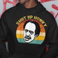 Shut Up Honky Vintage Hoodie Unique Gifts