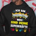 Was Sind Dein Superkrafte Ich Bin Tagesmutter Hoodie Lustige Geschenke