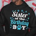 Sister Of The Birthday Boy Dog Paw Bday Party Celebration Hoodie Personalized Gifts
