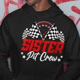 Sister Pit Crew Birthday Party Race Car Lover Racing Family Hoodie Funny Gifts