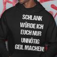 Slim Würde Euch Unmuss Geil Machen Hoodie Lustige Geschenke