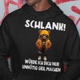 Slim Würde Ich Dich Nur Unnötig Geil Machen Kapuzenpullover Lustige Geschenke