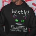 Smile Du Kannst Sie Nicht Alle Töten Cheshire Cat Black Hoodie Lustige Geschenke