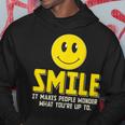 Smile It Makes People Wonder What You're Up To Happy Fun Hoodie Unique Gifts