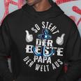 So Sieht Der Beste Papa Der Welt Aus Anker Daddy Father's Day S Kapuzenpullover Lustige Geschenke