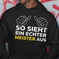 So Sieht Ein Meister Aus Meistertestung Craft Hoodie Lustige Geschenke