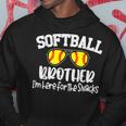 Softball Brother I'm Just Here For The Snacks Retro Softball Hoodie Unique Gifts