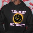 Solar Eclipse 2024 Texas Y'all Ready For Totality Hoodie Unique Gifts
