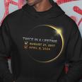 Solar Eclipse Total Solar Eclipse 2024 Twice In A Lifetime Hoodie Unique Gifts