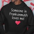 Someone In Frankenmuth Mi Michigan Loves Me City Home Roots Hoodie Unique Gifts