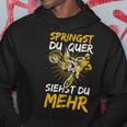 Springst Du Quer Siehst Du Mehr Motorcross Slogan Hoodie Lustige Geschenke