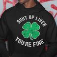 St Patrick's Day Beer Drinking Shut Up Liver You're Fine Hoodie Personalized Gifts