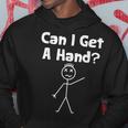 Stick Man Saying Can I Get A Hand Hoodie Unique Gifts
