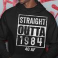 Straight Outta 1984 40 Af 40 Years 40Th Birthday Gag Hoodie Funny Gifts