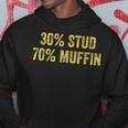Stud Muffin 30 Stud 70 Muffin Hoodie Unique Gifts