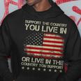 Support The Country You Live In The Country You Support Hoodie Unique Gifts