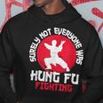 Surely Not Everyone Was Kung Fu Fighting Martial Arts Hoodie Unique Gifts