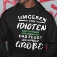 Surrounded By Idiots Trotzdem Weitermachen True Size Hoodie Lustige Geschenke