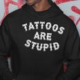 Tattoos Sind Dumm Hoodie Lustige Geschenke