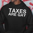 Taxes Are Gay For Women Hoodie Unique Gifts