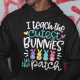 I Teach The Cutest Bunnies In The Patch Easter Eggs Teacher Hoodie Unique Gifts