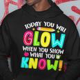 Teachers Students What You Show Testing Day Exam Hoodie Unique Gifts