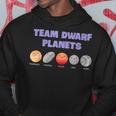 Team Dwarf Planets Pluto Astronomy Science Hoodie Unique Gifts