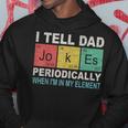 I Tell Dad Jokes Periodically Element Birthday Father's Day Hoodie Personalized Gifts