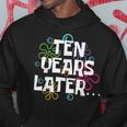 Ten Years Later Meme 10 Year Old 10Th Birthday Party Hoodie Funny Gifts