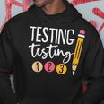 Testing Day Testing Testing 123 Cute Test Day Hoodie Unique Gifts