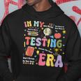 In My Testing Era Motivational Testing Day Teacher Hoodie Unique Gifts