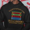 Thats What I Do Read Reading Book Librarian Across America Hoodie Personalized Gifts