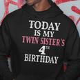 Today Is My Twin Sister's 4Th Birthday Party 4 Years Old Hoodie Unique Gifts