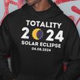 Totality 2024 Solar Eclipse Total Solar Eclipse 2024 Hoodie Unique Gifts
