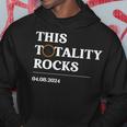 This Totality Rocks America Total Solar Eclipse April 8 2024 Hoodie Unique Gifts