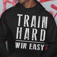 Train Hard Win Easy For Competition And Gym Hoodie Unique Gifts