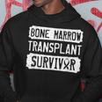 Transplant Survivor Bone Marrow Donator Organ Donor Hoodie Unique Gifts