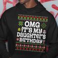 Ugly Sweater Omg It’S My Daughter's Birthday Merry Christmas Hoodie Unique Gifts
