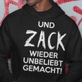 Und Zack Wieder Unbeliebt Gemacht Hoodie Lustige Geschenke