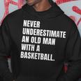 Never Underestimate An Old Man With A Basketball Dad Hoodie Personalized Gifts