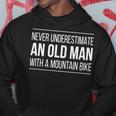Never Underestimate An Old Man With A Mountain Bike Hoodie Unique Gifts