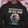 Never Underestimate An Old Man On Skis Old Man Ski Hoodie Funny Gifts