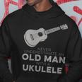 Never Underestimate An Old Man With A Ukulele Humor Hoodie Unique Gifts