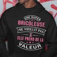 Une Super Bricoleuse Neieillit Pas Cadeau Bricoleuse Sweat à capuche Cadeaux drôles