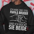 Vatertag Geschenk Dad Ich Habe Zwei Titel Papa Und Bruder Hoodie Lustige Geschenke