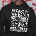 Vatertagatertag Spruch Sprüche Geschenkidee Papa Kapuzenpullover Lustige Geschenke